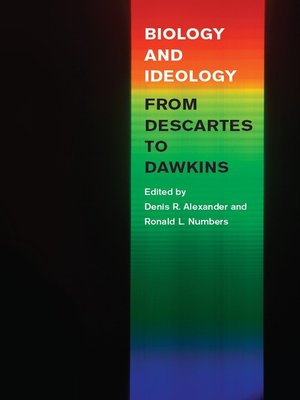 cover image of Biology and Ideology from Descartes to Dawkins
